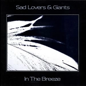 SAD LOVERS & GIANTS / サッド・ラヴァーズ・アンド・ジャイアンツ / IN THE BREEZE