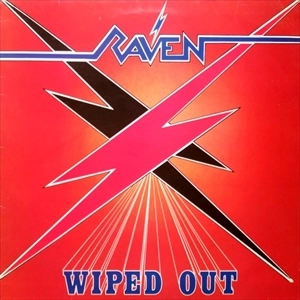 RAVEN (NWOBHM) / レイヴン / WIPED OUT