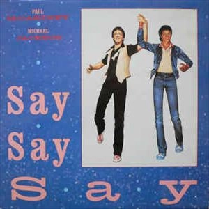 PAUL MCCARTNEY & MICHAEL JACKSON / ポール・マッカートニー&マイケル・ジャクソン / SAY SAY SAY