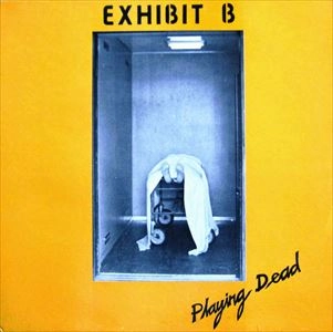 EXHIBIT B / イグジビット・ビー / PLAYING DEAD