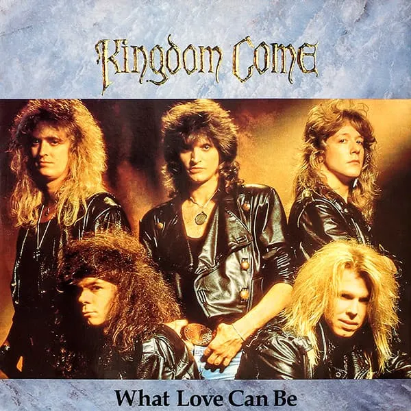 KINGDOM COME / KINGDOM COME(HOUSE) / WHAT LOVE CAN BE