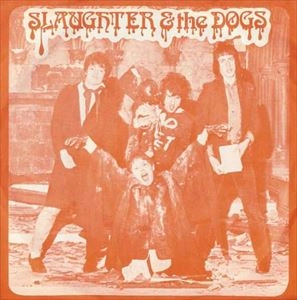 SLAUGHTER & THE DOGS / スローター&ザ・ドッグス / CRANKED UP REALLY HIGH