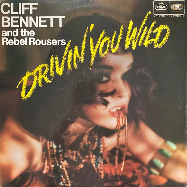 CLIFF BENNETT / クリフ・ベネット / DRIVIN' YOU WILD
