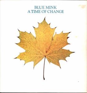 BLUE MINK / ブルー・ミンク / TIME OF CHANGE