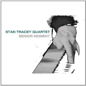STAN TRACEY / スタン・トレイシー / SENIOR MOMENT