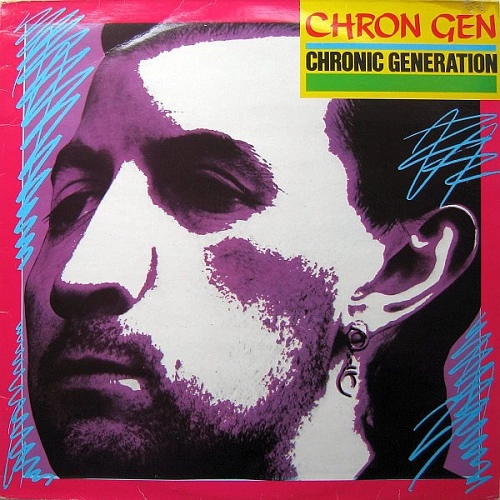 CHRON GEN / クロン・ジェン / CHRONIC GENERATION
