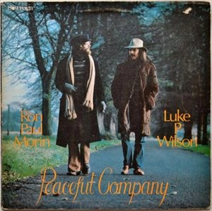 RON PAUL MORIN & LUKE P. WILSON / モーリン・アンド・ウィルソン / PEACEFUL COMPANY