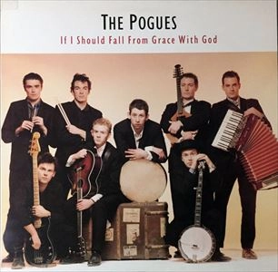 POGUES / ポーグス / IF I SHOULD FALL FROM GRACE WITH GOD