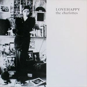 CHARLOTTES / LOVEHAPPY