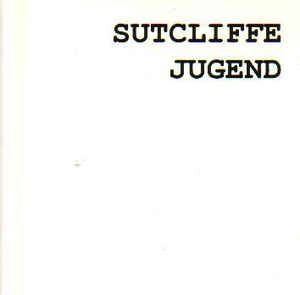 SUTCLIFFE JUGEND / サトクリフ・ユーゲント / SUTCLIFFE JUGEND