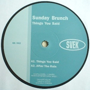 SUNDAY BRUNCH / THINGS YOU SAID