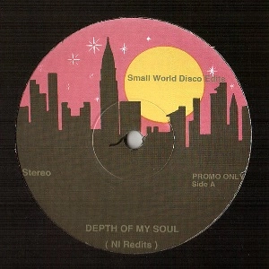 SMALL WORLD DISCO EDITS / DEPTH OF MY SOUL