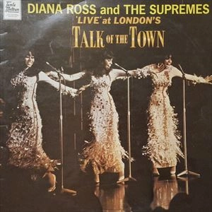 DIANA ROSS & THE SUPREMES / ダイアナ・ロス&ザ・シュープリームス / LIVE AT LONDON'S TALK OF THE TOWN