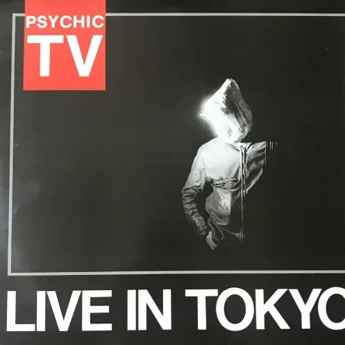 PSYCHIC TV / サイキック・ティーヴィー / LIVE IN TOKYO