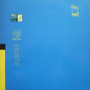 THIS HEAT / ディス・ヒート / THIS HEAT