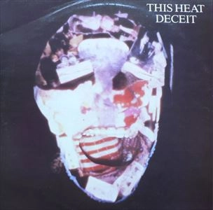 THIS HEAT / ディス・ヒート / DECEIT