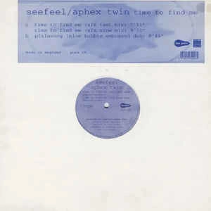 SEEFEEL/APHEX TWIN / TIME TO FIND ME