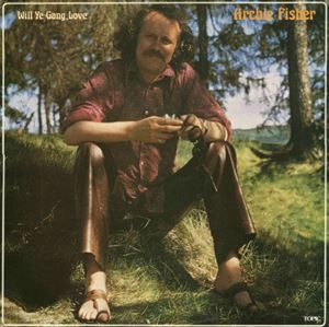 ARCHIE FISHER / アーチー・フィッシャー / WILL YE GANG LOVE