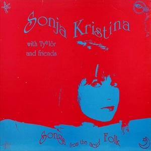 SONJA KRISTINA / ソーニャ・クリスティーナ / SONGS FROM THE ACID FOLK