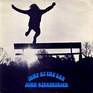 JOHN KIRKPATRICK / ジョン・カークパトリック / JUMP AT THE SUN