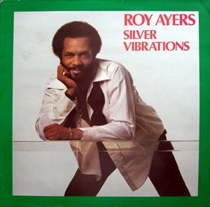 ROY AYERS / ロイ・エアーズ / SILVER VIBRATIONS