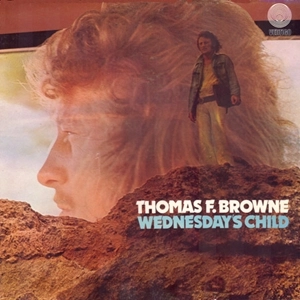 THOMAS F. BROWNE / トーマス・F・ブラウン / WEDNESDAY'S CHILD