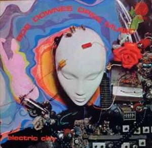 BOB DOWNES OPEN MUSIC / ボブ・ダウンズ・オープン・ミュージック / ELECTRIC CITY