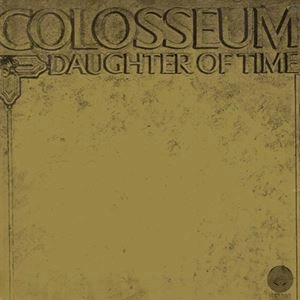 COLOSSEUM (JAZZ/PROG: UK) / コロシアム / DAUGHTER OF TIME