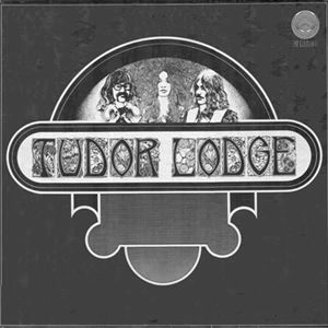 TUDOR LODGE / チューダー・ロッジ / TUDOR LODGE