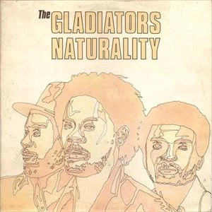 GLADIATORS (REGGAE) / グラディエイターズ / NATURALITY