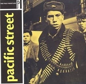 PALE FOUNTAINS / ペイル・ファウンテンズ / PACIFIC STREET