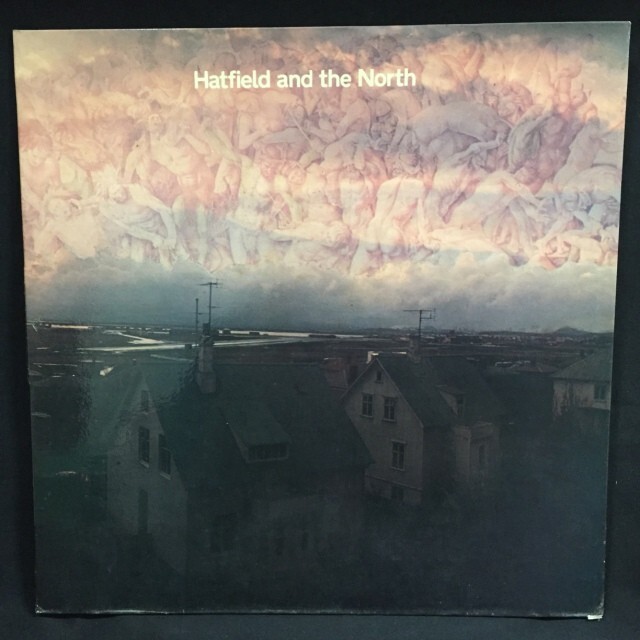 HATFIELD & THE NORTH / ハットフィールド・アンド・ザ・ノース / HATFIELD & THE NORTH