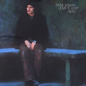JACKIE LOMAX / ジャッキー・ロマックス / HOME IS IN MY HEAD