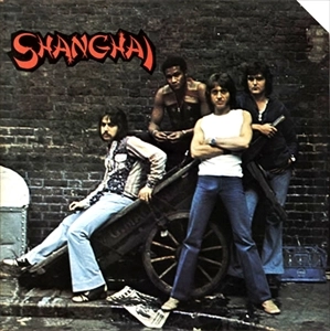 SHANGHAI (70'S BLUES ROCK/UK) / SHANGHAI
