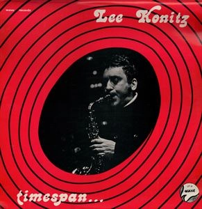 LEE KONITZ / リー・コニッツ / TIMESPAN