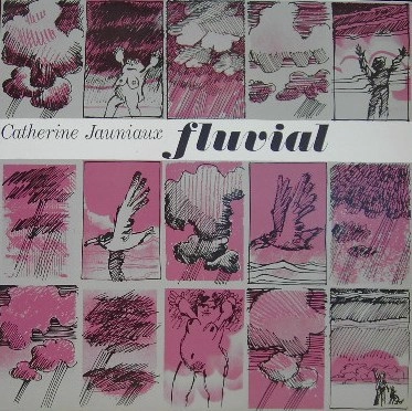 CATHERINE JAUNIAUX / キャサリン・ジョニオー / FLUVIAL