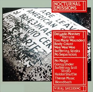 NOCTURNAL EMISSIONS / ノクターナル・エミッションズ / VIRAL SHEDDING