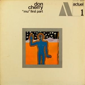 DON CHERRY / ドン・チェリー / MU FIRST PART