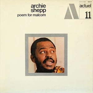 ARCHIE SHEPP / アーチー・シェップ / POEM FOR MALCOM