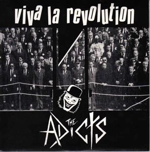 ADICTS / アディクツ / VIVA LA REVOLUTION