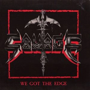 SAVAGE / サヴェージ / WE GOT THE EDGE