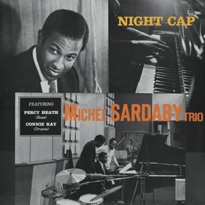 MICHEL SARDABY / ミシェル・サルダビー / NIGHT CAP