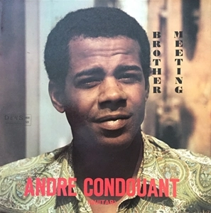 ANDRE CONDOUANT / アンドレ・コンドゥアン / BROTHER MEETING