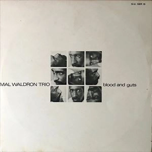 MAL WALDRON / マル・ウォルドロン / BLOOD AND GUTS