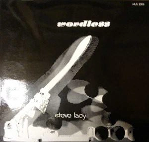 STEVE LACY / スティーヴ・レイシー / WORDLESS