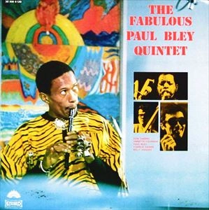 PAUL BLEY / ポール・ブレイ / FABULOUS PAUL BLEY QUINTET