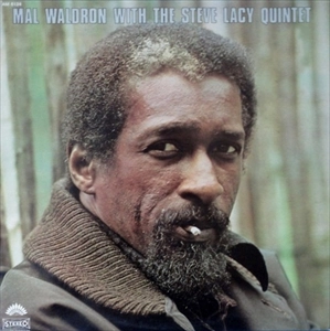 MAL WALDRON / マル・ウォルドロン / MAL WALDRON WITH THE STEVE LACY QUINTET
