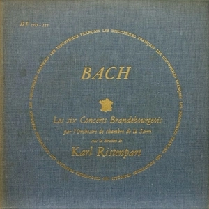 KARL RISTENPART / カール・リステンパルト / BACH: LES SIX CONCERTOS BRANDEBOURGEOIS