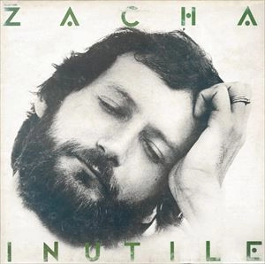 MICHEL ZACHA / INUTILE