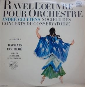 ANDRE CLUYTENS / アンドレ・クリュイタンス / RAVEL:ORCHESTRAL WORKS ALBUM 3 (DAPHNIS ET CHLOE)